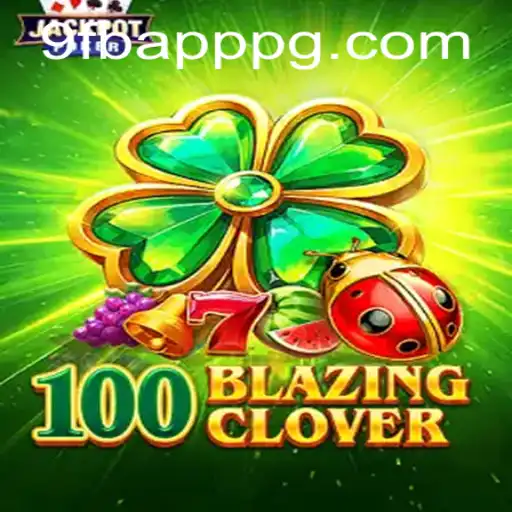 Dive Into the Exciting World of 100BlazingClover: A New Gaming Experience with a Twist