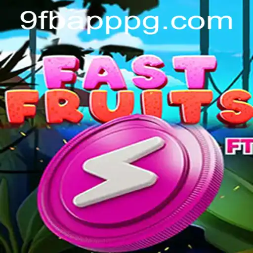 Discover the Thrilling World of FastFruits on 9FB.APP