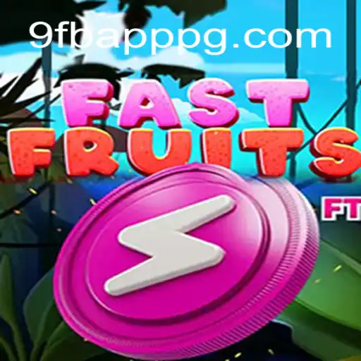 Discover the Thrilling World of FastFruits on 9FB.APP
