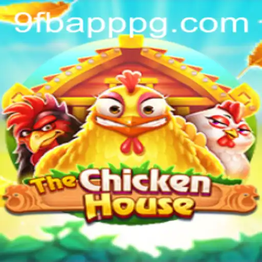 Exciting New Horizons in Gaming: Discover TheChickenHouse and the Role of 9FB.APP